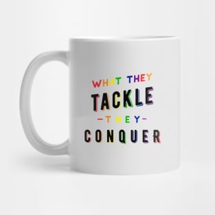 What they tackle, they conquer - Pride Fundraiser Mug